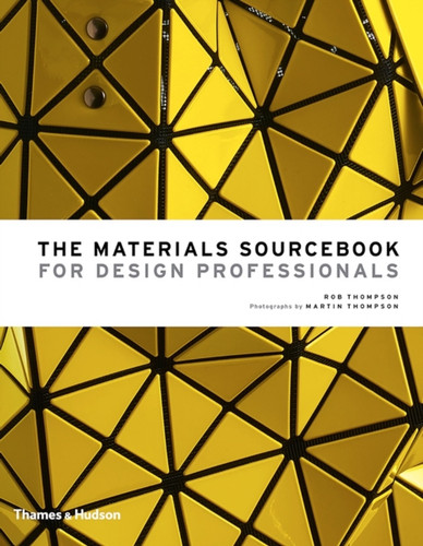 The Materials Sourcebook For Design Professionals
