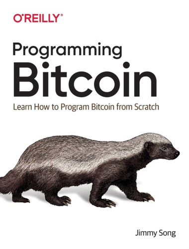Programming Bitcoin: Learn How to Program Bitcoin from Scratch