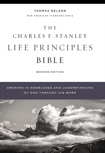 Nasb, Charles F. Stanley Life Principles Bible, 2Nd Edition, Hardcover, Comfort Print: Holy Bible, New American Standard Bible