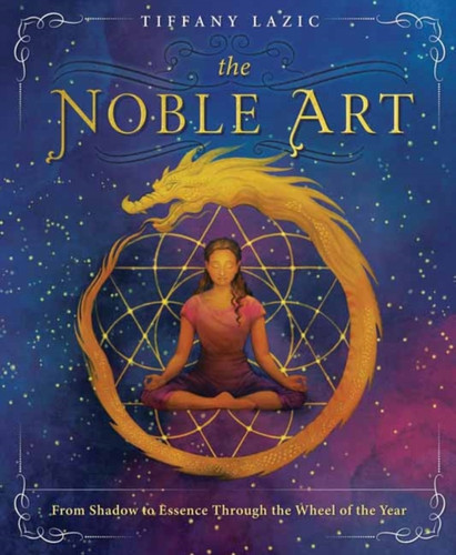 The Noble Art: From Shadow To Essence Through The Wheel Of The Year