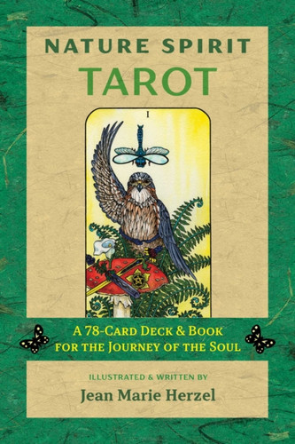 Nature Spirit Tarot: A 78-Card Deck And Book For The Journey Of The Soul