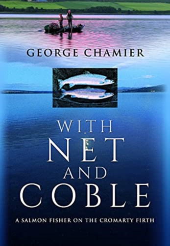 With Net And Coble: A Salmon Fisher On The Cromarty Firth