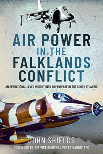 Air Power In The Falklands Conflict: An Operational Level Insight Into Air Warfare In The South Atlantic