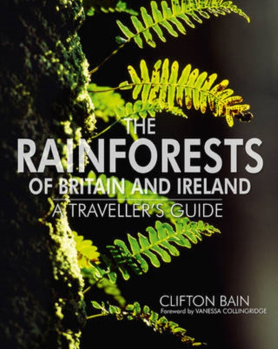 The Rainforests Of Britain And Ireland