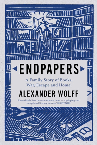 Endpapers: A Family Story Of Books, War, Escape And Home - 9781611856453