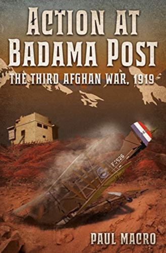 Action At Badama Post: The Third Afghan War, 1919