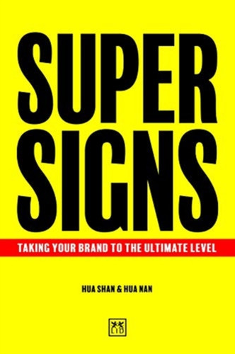 Super Signs: Taking Your Brand To The Ultimate Level