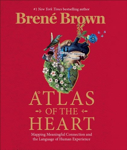 Atlas Of The Heart: Mapping Meaningful Connection And The Language Of Human Experience - 9781785043772