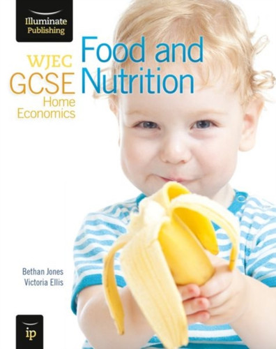 Wjec Gcse Home Economics - Food And Nutrition Student Book