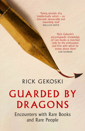 Guarded By Dragons: Encounters With Rare Books And Rare People - 9781472133854