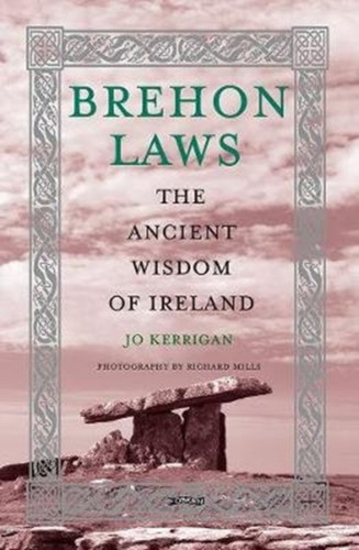 Brehon Laws: The Ancient Wisdom Of Ireland