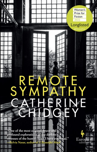 Remote Sympathy: Longlisted For The Women'S Prize For Fiction 2022 - 9781787702660