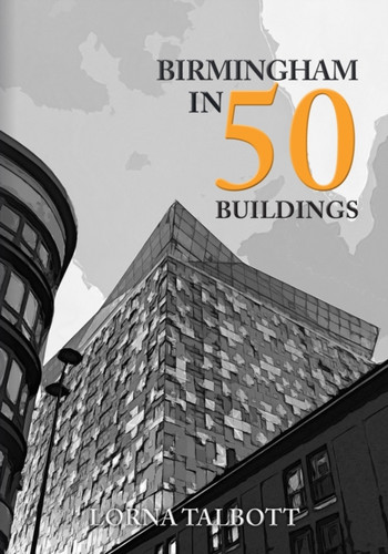 Birmingham In 50 Buildings