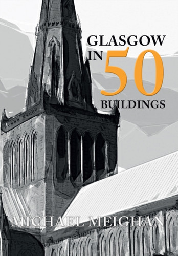 Glasgow In 50 Buildings