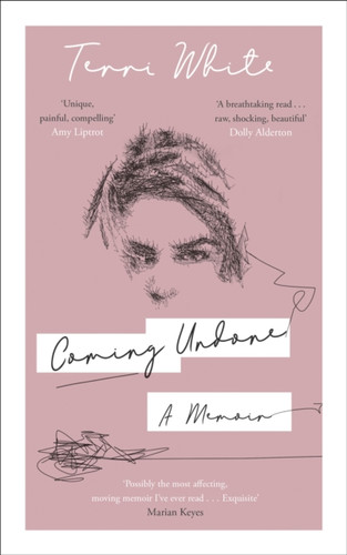 Coming Undone: A Memoir - 9781786896780