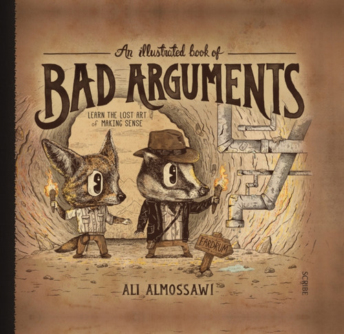 An Illustrated Book Of Bad Arguments