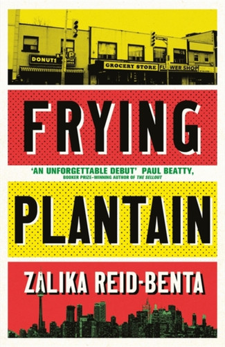 Frying Plantain: Longlisted For The Giller Prize 2019