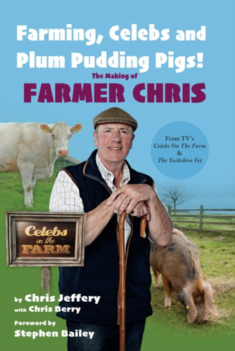 Farming, Celebs And Plum Pudding Pigs! The Making Of Farmer Chris