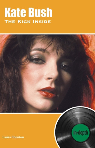 Kate Bush The Kick Inside: In-Depth Kate Bush The Kick Inside: In-Depth
