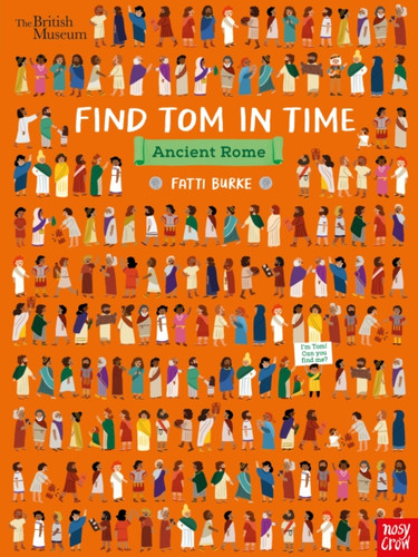 British Museum: Find Tom In Time, Ancient Rome - 9781788001007