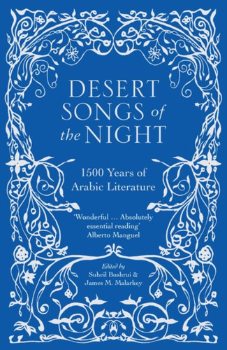 Desert Songs of the Night: 1500 Years of Arabic Literature