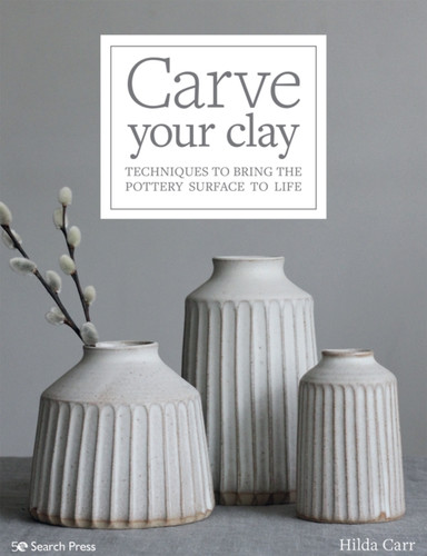 Carve Your Clay: Techniques To Bring The Pottery Surface To Life