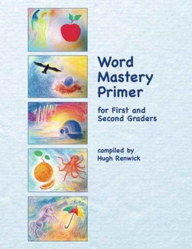 Word Mastery Primer: For First And Second Graders