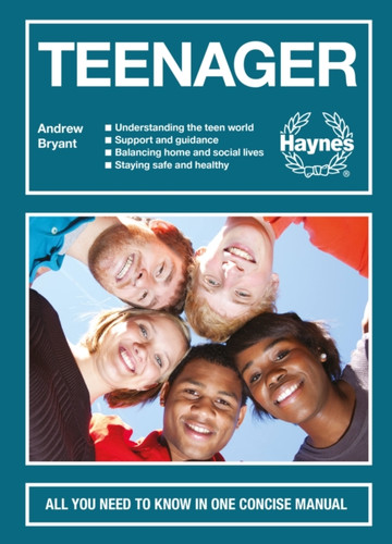 Teenager: All you need to know in one concise manual