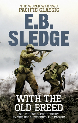 With The Old Breed: The World War Two Pacific Classic