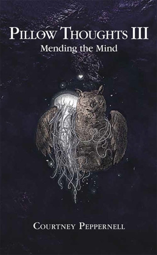 Pillow Thoughts Iii: Mending The Mind