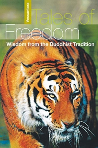 Tales Of Freedom: Wisdom From The Buddhist Tradition