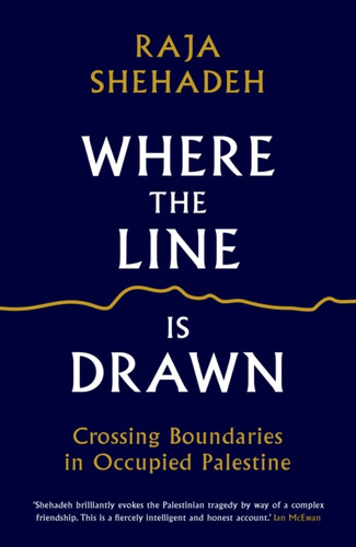 Where the Line is Drawn: Crossing Boundaries in Occupied Palestine