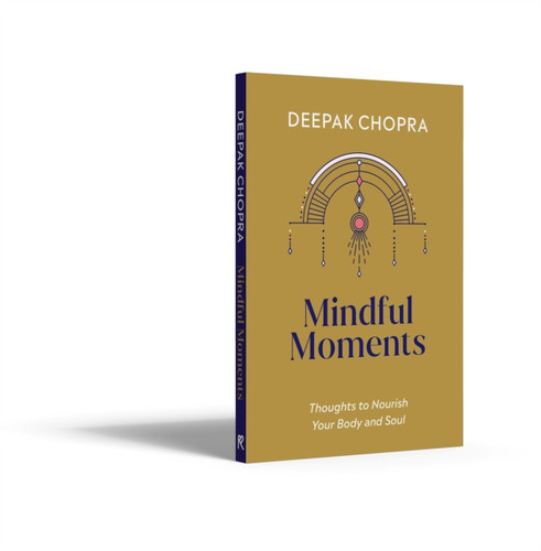 Mindful Moments: Thoughts To Nourish Your Body And Soul
