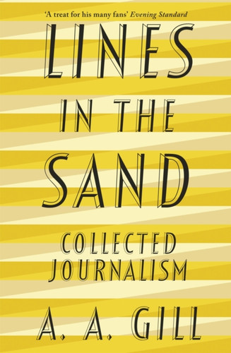 Lines In The Sand: Collected Journalism