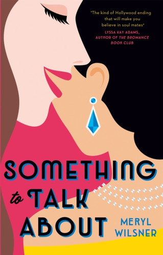 Something To Talk About: The Perfect Feel-Good Love Story To Escape With This Year