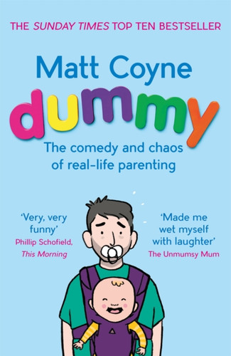 Dummy: The Comedy And Chaos Of Real-Life Parenting