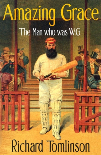 Amazing Grace: The Man Who Was W.G.