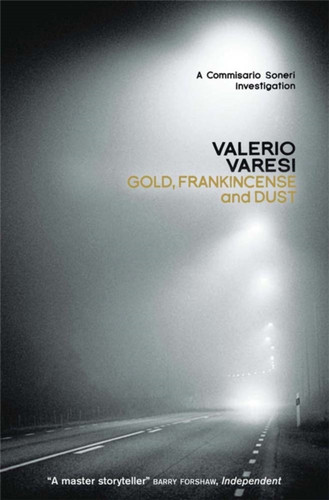 Gold, Frankincense And Dust: A Commissario Soneri Investigation