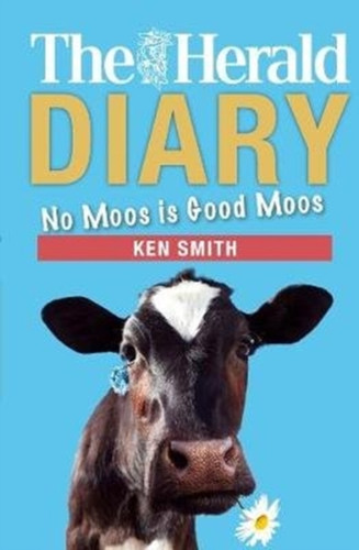 The Herald Diary 2018: No Moos Is Good Moos