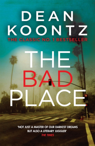 The Bad Place: A Gripping Horror Novel Of Spine-Chilling Suspense
