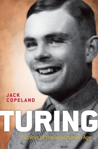 Turing: Pioneer Of The Information Age