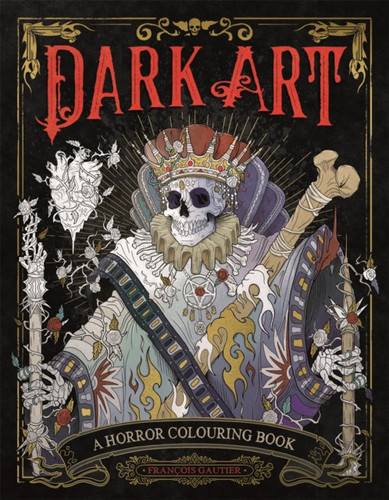 Dark Art: A Horror Colouring Book For Adults