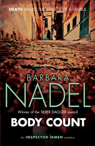 Body Count (Inspector Ikmen Mystery 16): A Chilling Murder Mystery On The Dark Streets Of Istanbul