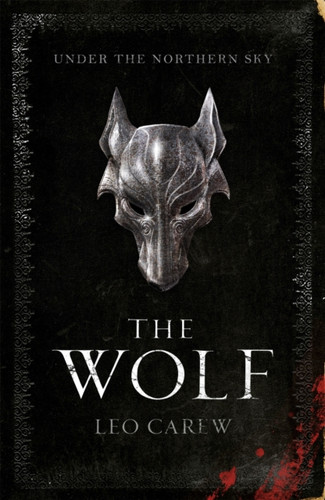 The Wolf (The UNDER THE NORTHERN SKY Series, Book 1): A sweeping epic fantasy