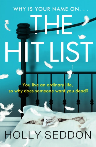 The Hit List: You Live An Ordinary Life, So Why Does Someone Want You Dead?