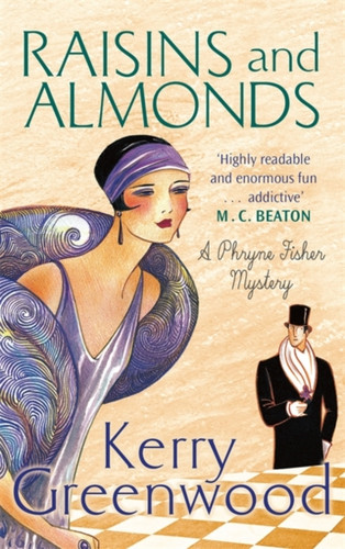 Raisins And Almonds: Miss Phryne Fisher Investigates