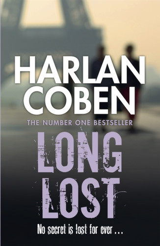 Long Lost: From the Number One bestselling creator of the hit Netflix series Missing You
