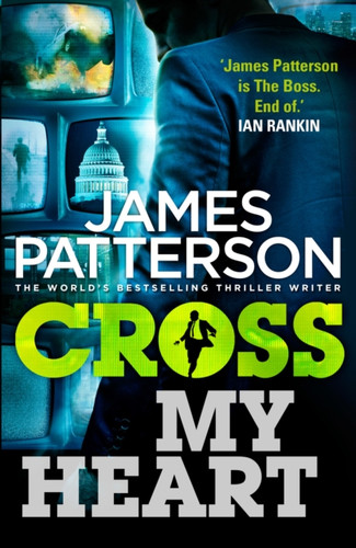 Cross My Heart: (Alex Cross 21) - 9780099574064