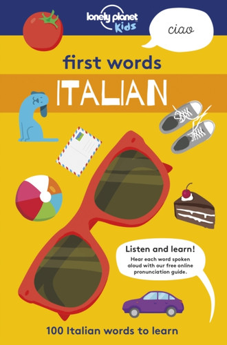First Words - Italian: 100 Italian Words To Learn