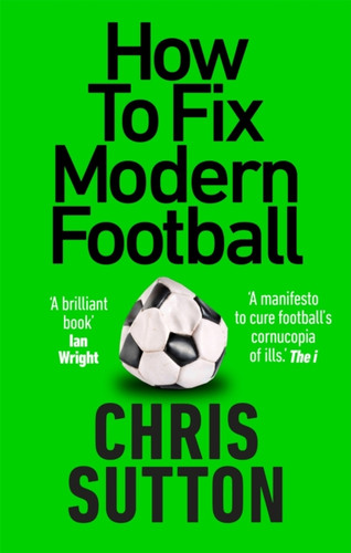 How To Fix Modern Football How To Fix Modern Football
